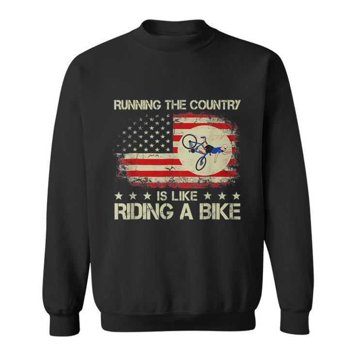 Biden Bike Bicycle Running The Country Is Like Riding A Bike V9 Sweatshirt