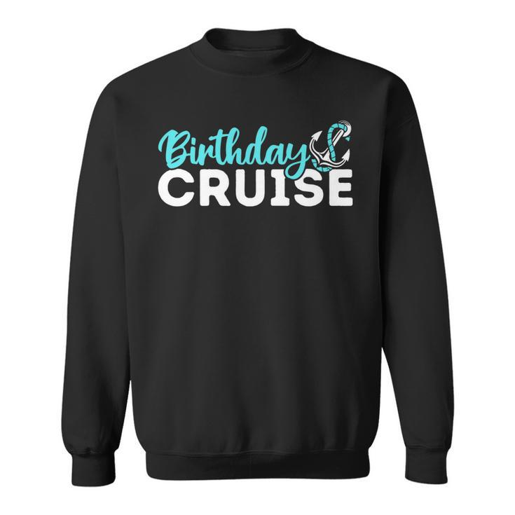 Birthday Cruise Party For Friends Cousin Reunion Trip 2022   V2 Men Women Sweatshirt Graphic Print Unisex