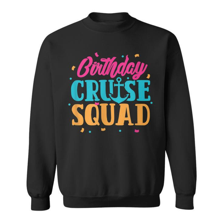 Birthday Cruise Squad Cruising Boat Party Travel Vacation  Men Women Sweatshirt Graphic Print Unisex