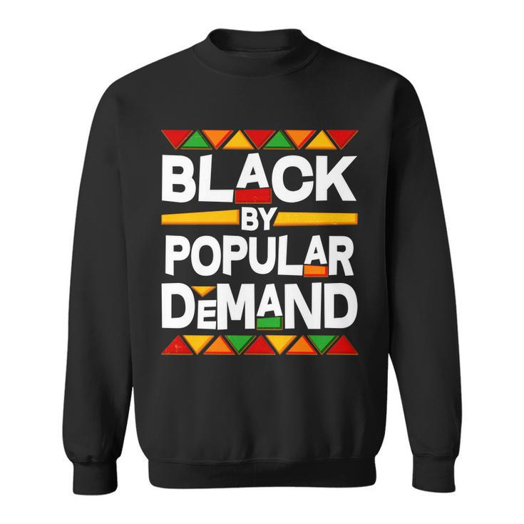Black By Popular Demand Black Lives Matter History Tshirt Sweatshirt