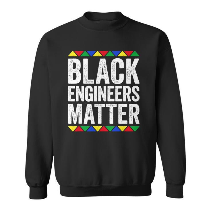 Black Engineers Matter Black Pride Sweatshirt