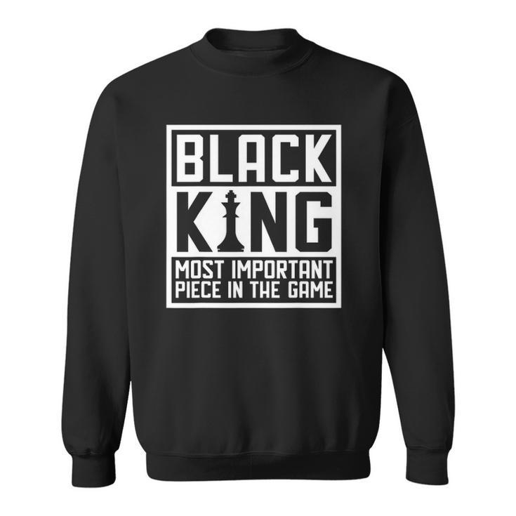 Black King The Most Important Piece In The Game African Men Sweatshirt