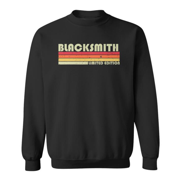 Blacksmith Funny Job Title Profession Birthday Worker Idea Sweatshirt