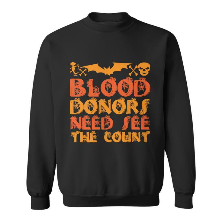 Blood Donor Need See The Count Halloween Quote Sweatshirt