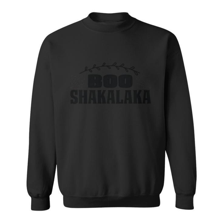 Boo Shakalaka Halloween Quote Sweatshirt