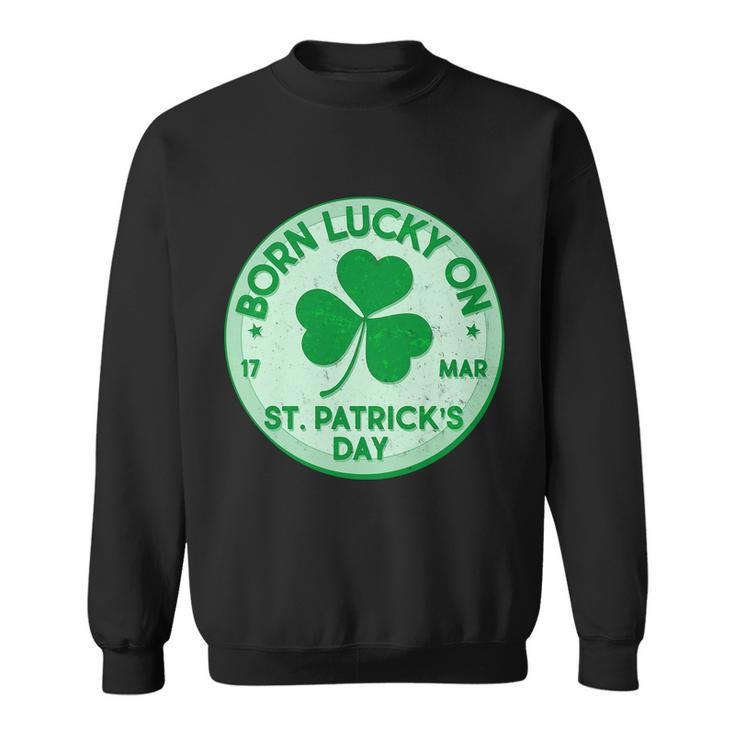 Born Lucky On St Patricks Day Graphic Design Printed Casual Daily Basic Sweatshirt