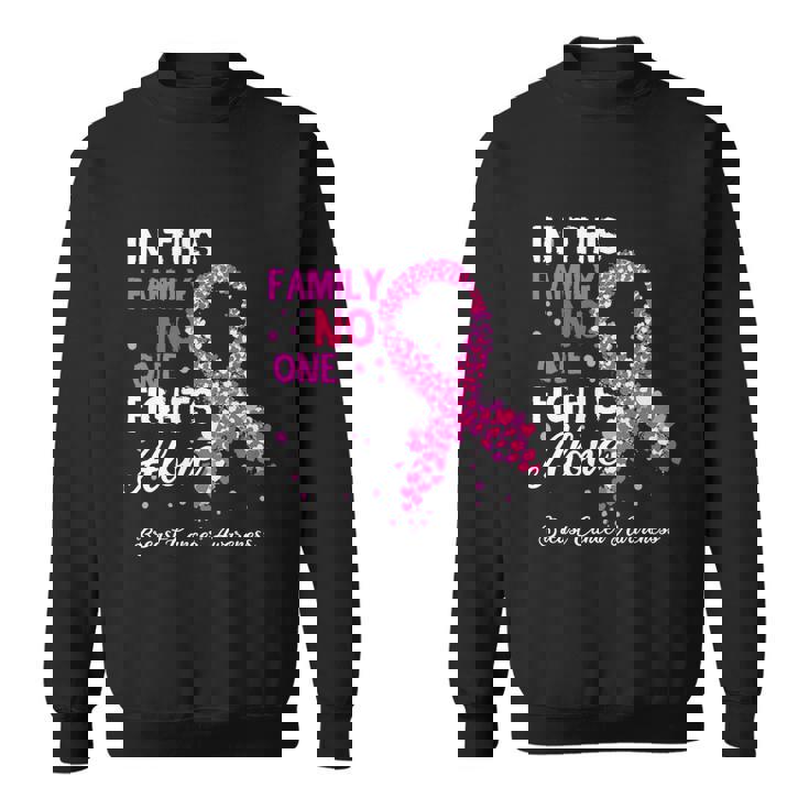 Breast Cancer Awareness In This Family No One Fights Alone Gift Sweatshirt