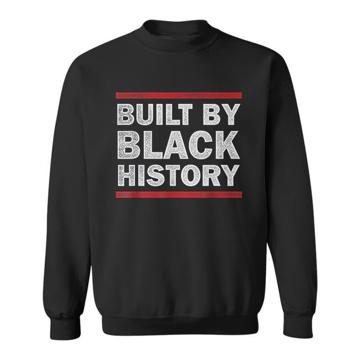 Built By Black History Men Women Sweatshirt Graphic Print Unisex