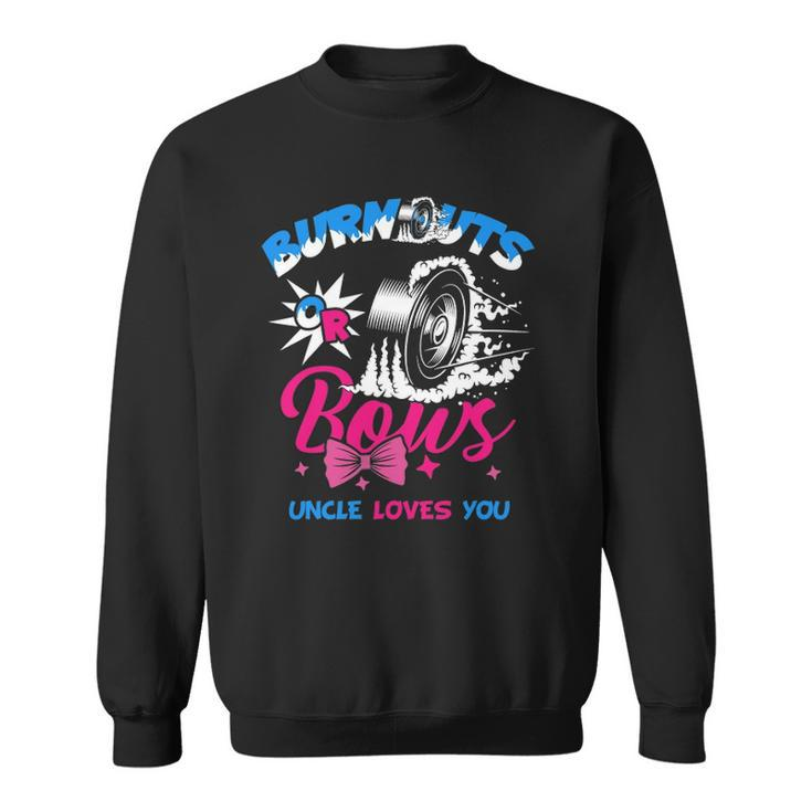 Burnouts Or Bows Gender Reveal Baby Party Announce Uncle Sweatshirt