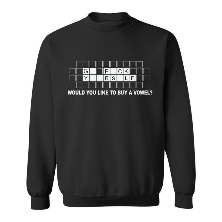 Buy A Vowel Go Fuck Yourself Funny Tshirt Sweatshirt