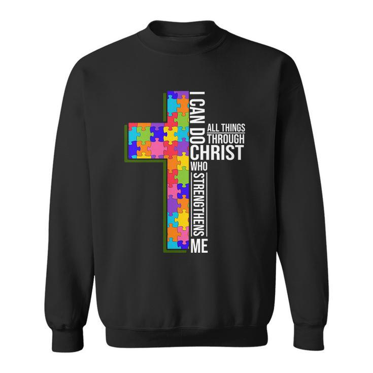 Can Do All Things Through Christ Autism Awareness Sweatshirt