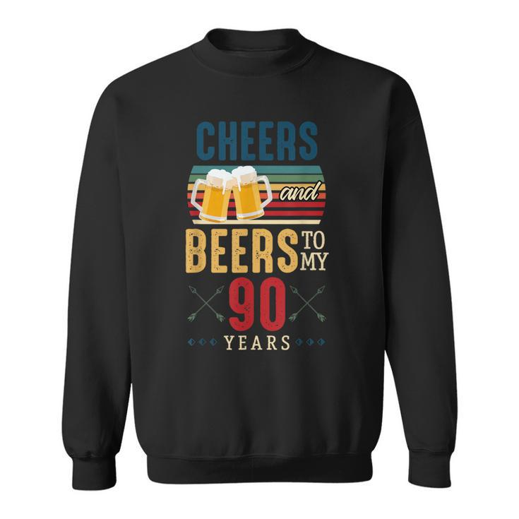 Cheers And Beers To My 90 Years 90Th Birthday  Sweatshirt