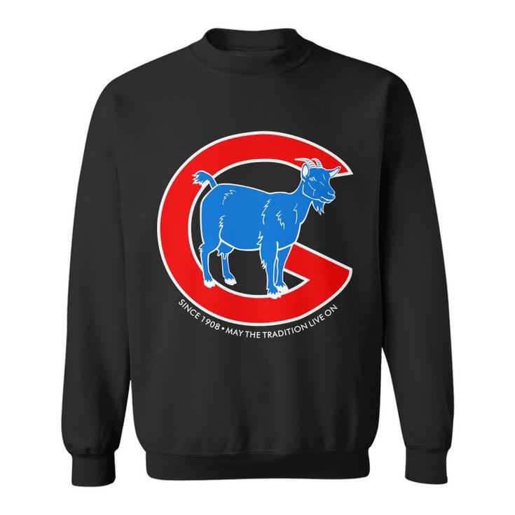 Chicago Billy Goat Since 1908 May The Tradition Live On V2 Sweatshirt