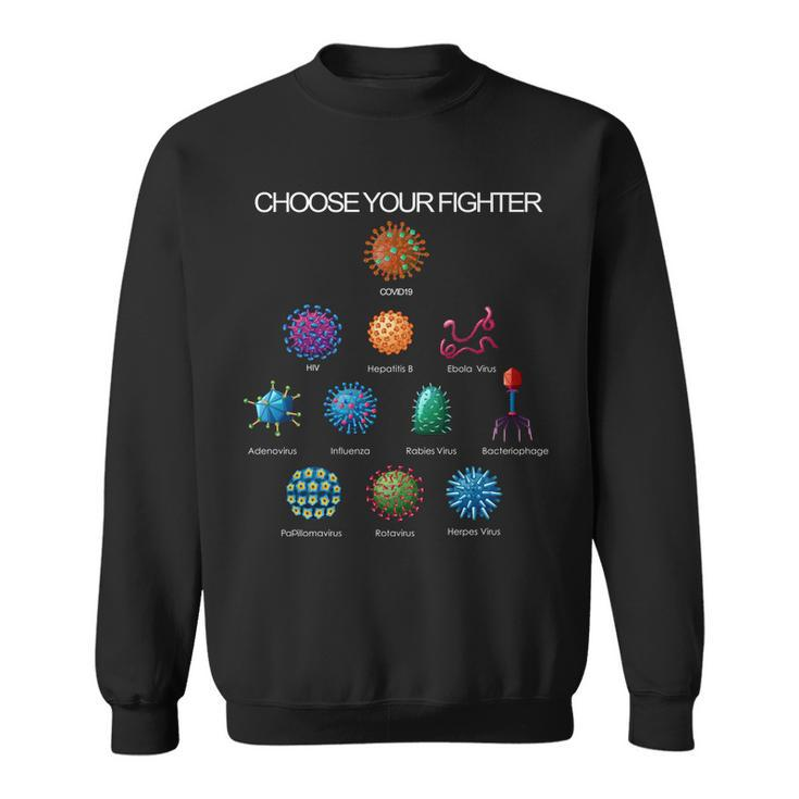 Choose Your Fighter Virus Flu Pandemic Sweatshirt