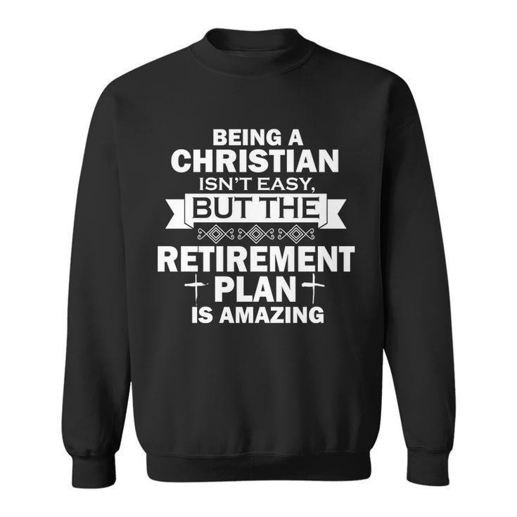 Christian Retirement Plan Tshirt Sweatshirt