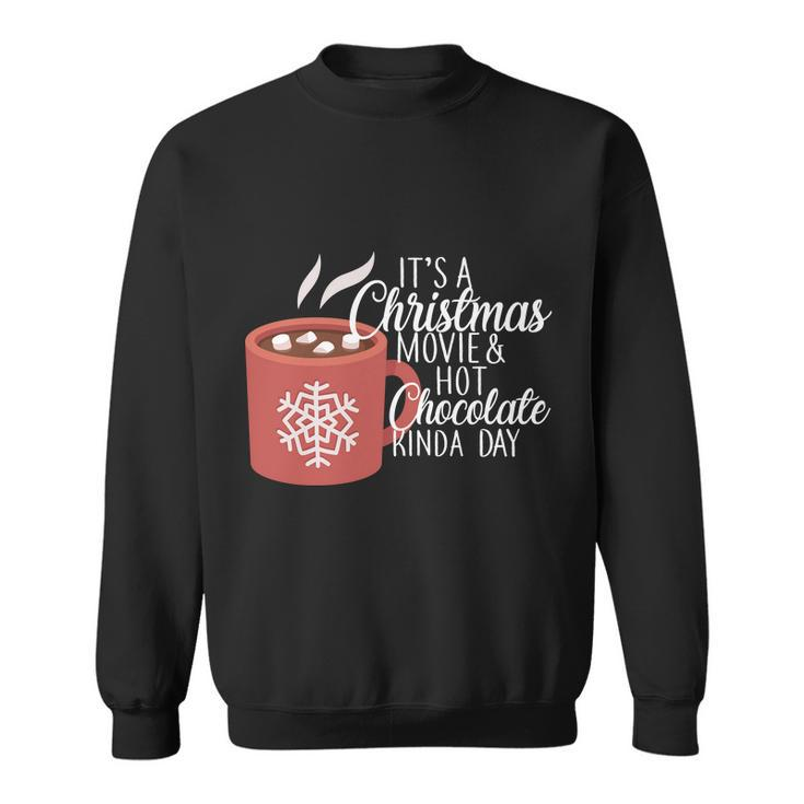 Christmas  Movie And Hot Chocolate Sweatshirt