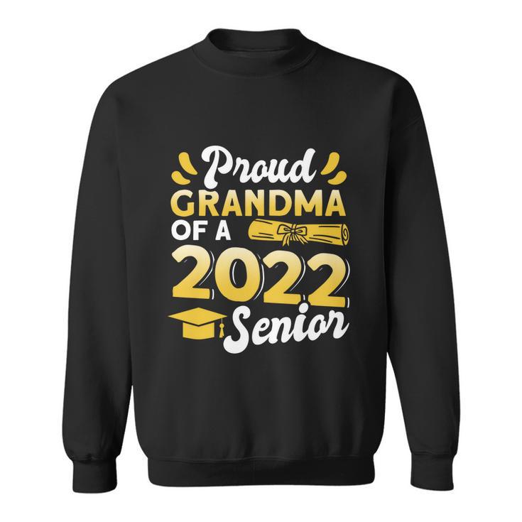 Class Of 2022 Gift Proud Grandma Of A 2022 Senior Graduation Gift Sweatshirt