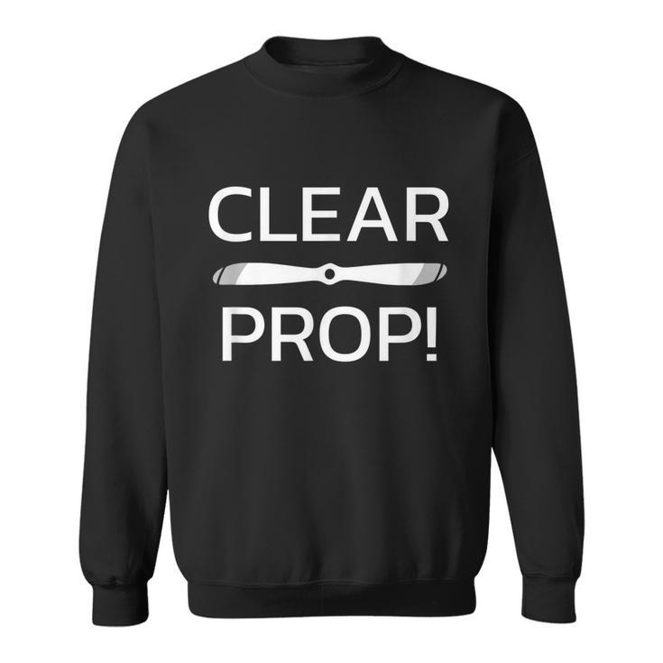 Clear Prop Airplane Aviation Funny Sayings Pilot Sweatshirt