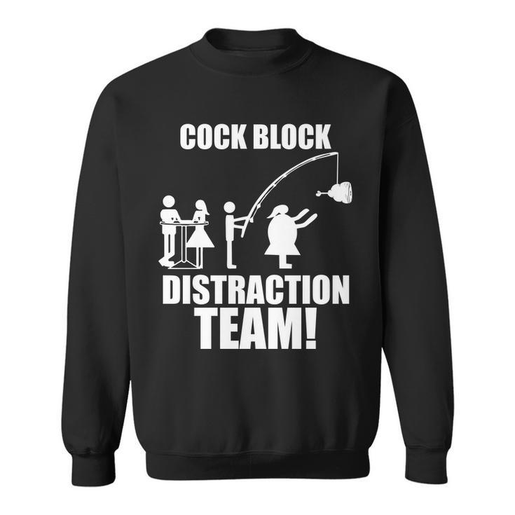 Cock Block Distraction Team Tshirt Sweatshirt