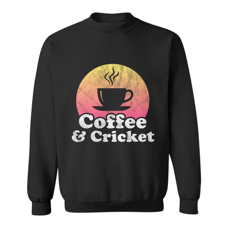 Coffee And Cricket Great Gift Sweatshirt