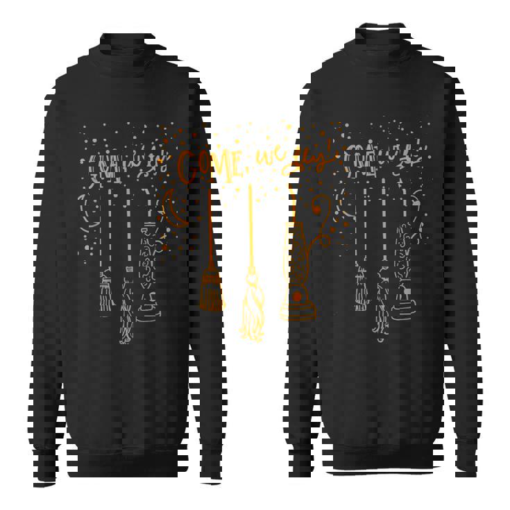 Come We Fly Witch Mop Broom Vacuum Flying Halloween Night  Sweatshirt