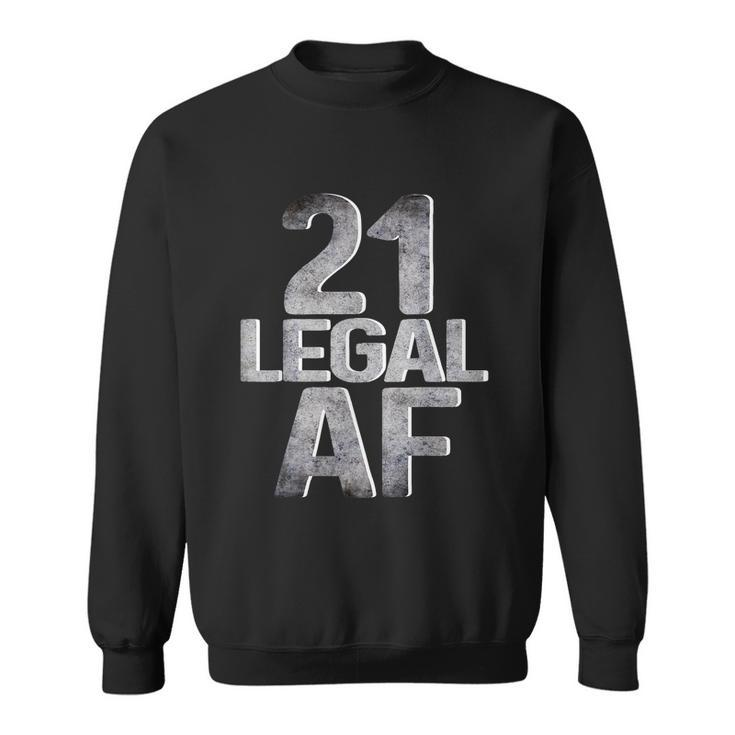 Cool 21St Birthday Gift For Him Her Legal Af 21 Years Old Tshirt Sweatshirt