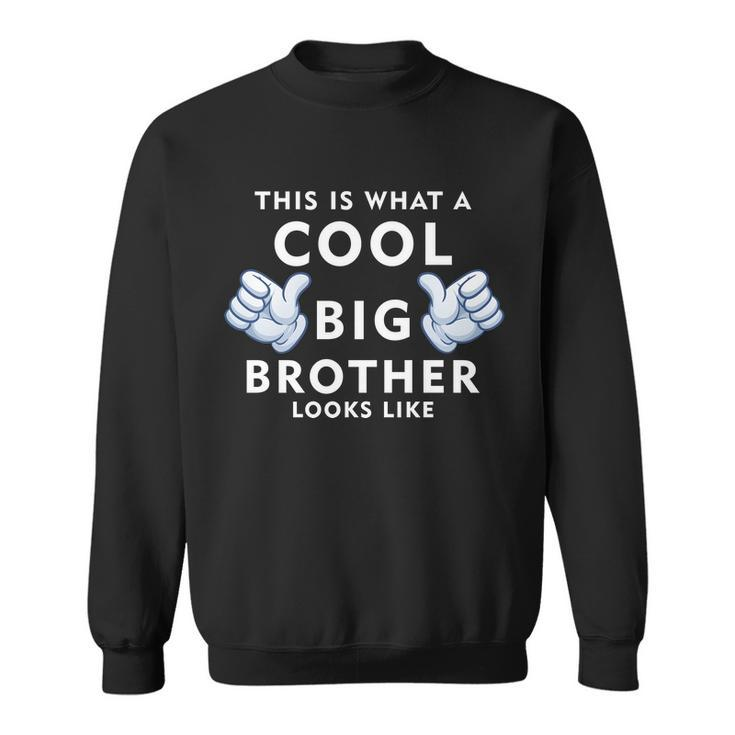 Cool Big Brother V2 Sweatshirt