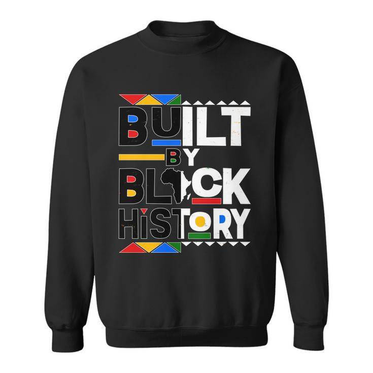 Cool Built By Black History Sweatshirt