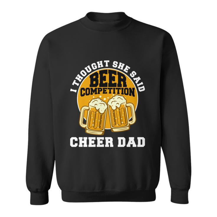 Cool Cheer Dad Gift For Men Funny Beer Cheerleading Dad Funny Gift Sweatshirt