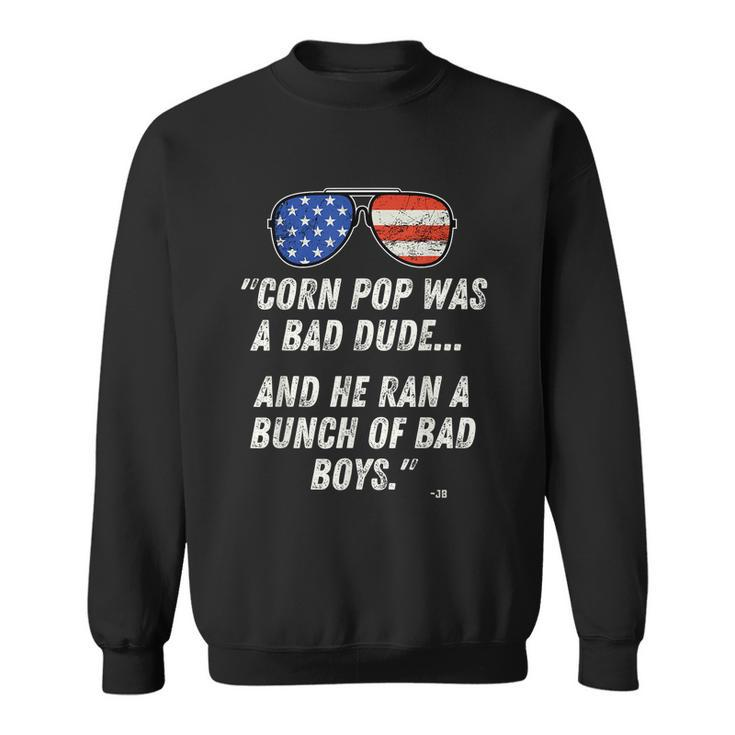 Corn Pop Was A Bad Dude Funny Joe Biden Parody Tshirt Sweatshirt