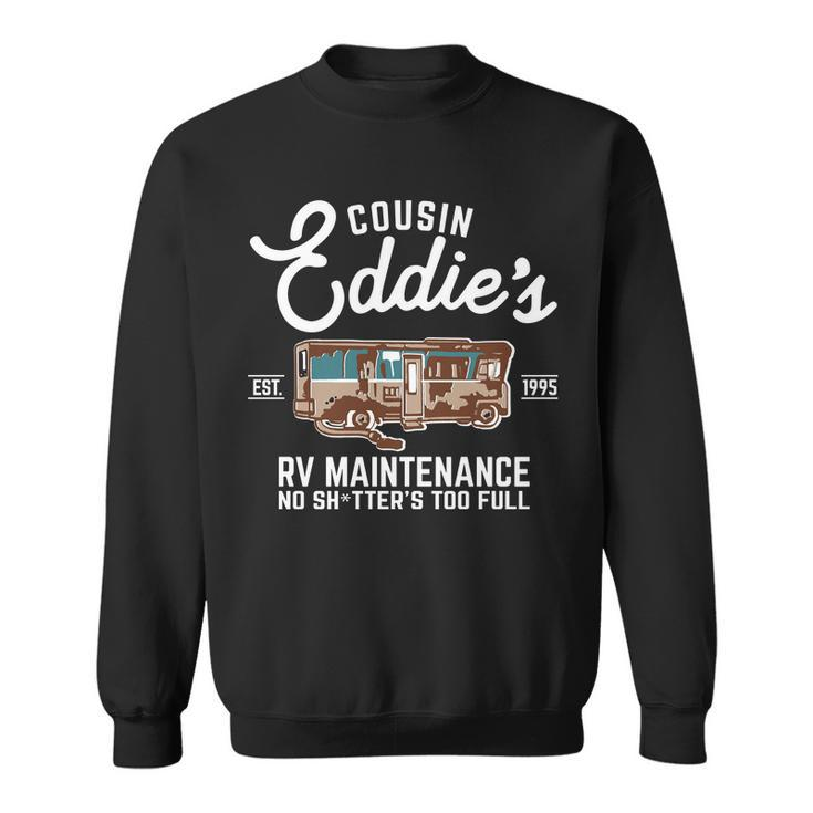 Cousin Eddies Rv Maintenance Shitters Too Full Tshirt Sweatshirt