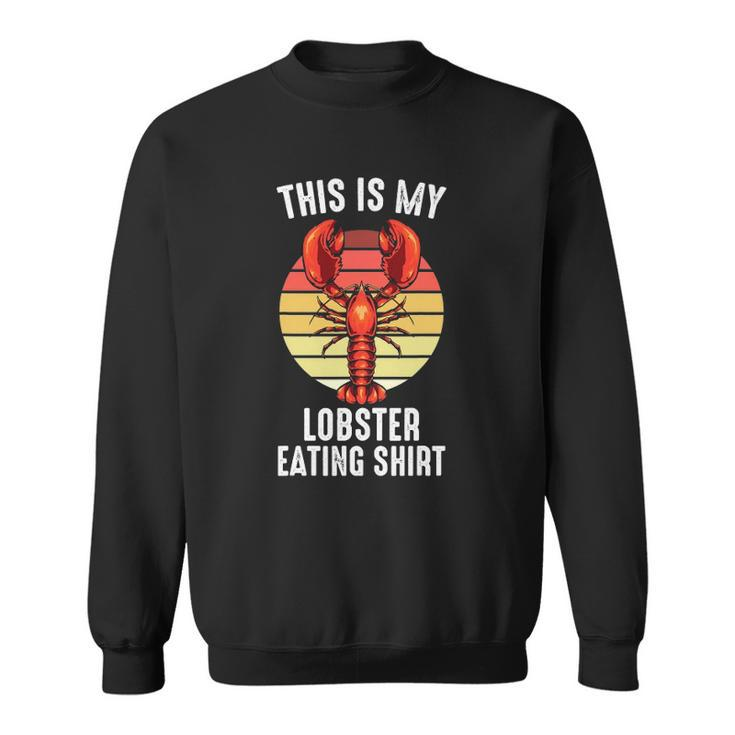 Crab &8211 This Is My Lobster Eating  &8211 Shellfish &8211 Chef Sweatshirt