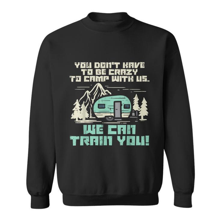 Crazy Camp With Us Funny Camping Van Rv Camper Men Women Sweatshirt