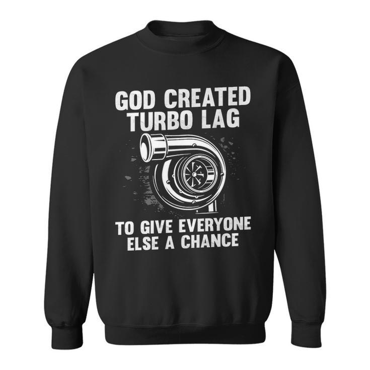 Created Turbo Lag Sweatshirt