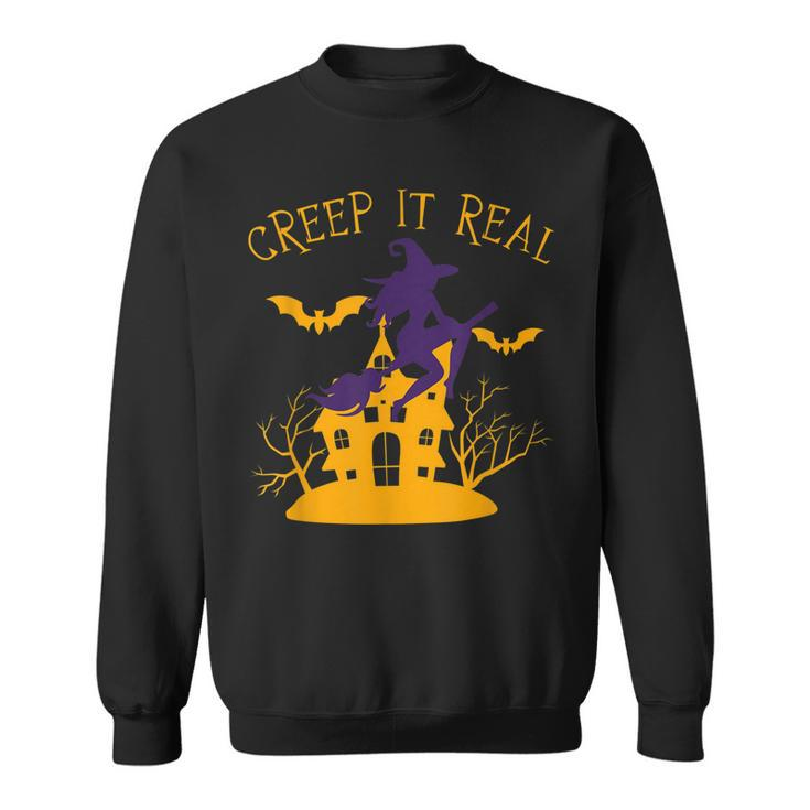 Creep It Real Witch Broom Funny Spooky Halloween  Sweatshirt