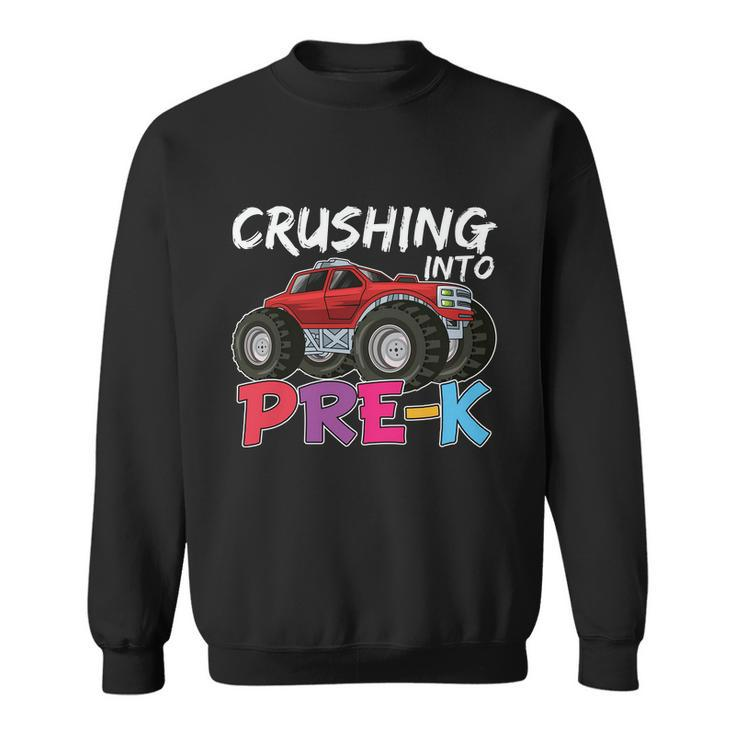 Crushing Into Prek Monster Truck Back To School Sweatshirt