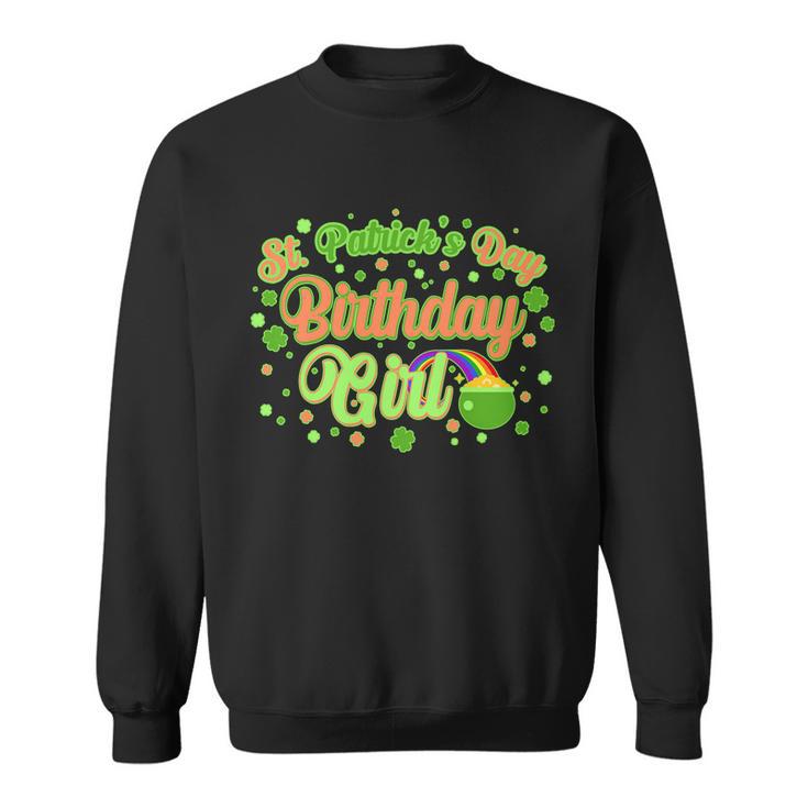 Cute St Patricks Day Birthday Girl Sweatshirt