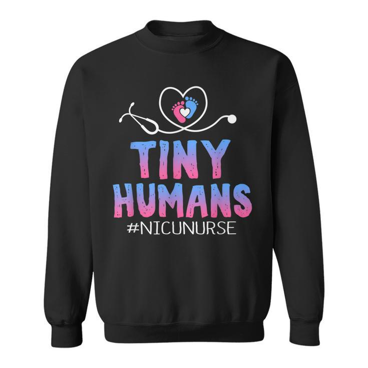 Cute Tiny Humans Neonatal Intensive Care Nicu Nurse Sweatshirt