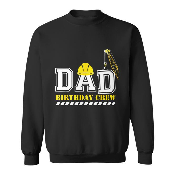Dad Birthday Crew Construction Birthday Party Graphic Design Printed Casual Daily Basic Sweatshirt