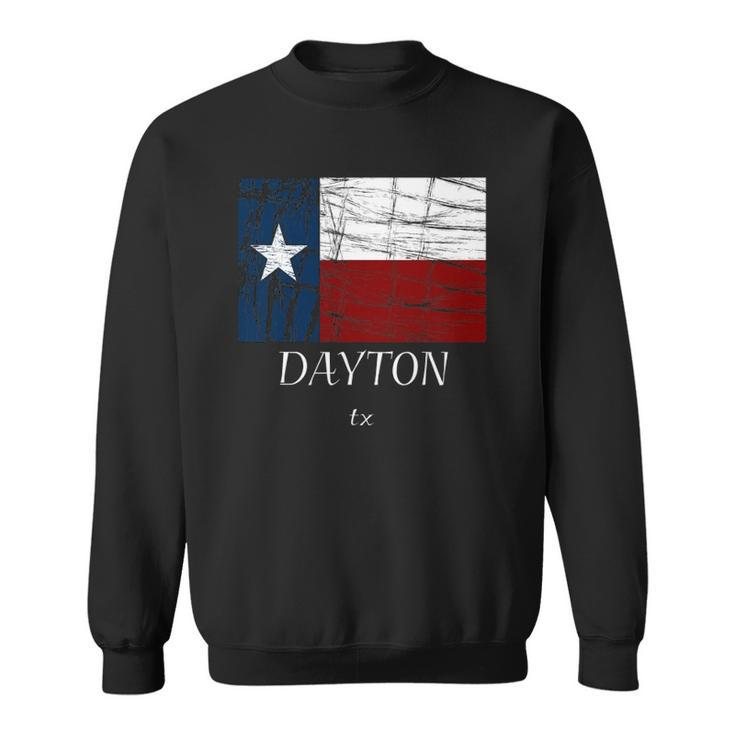 Dayton Tx Texas Flag City State Gift Sweatshirt