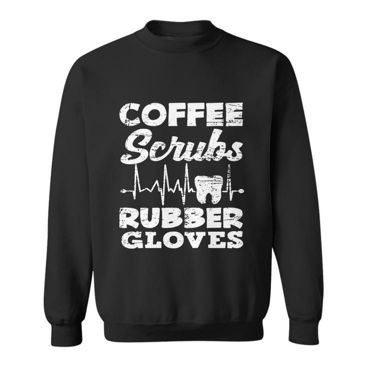 Dentist Coffee Tshirt Sweatshirt