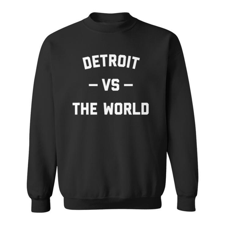 Detroit Vs The World Gift Men Women Sweatshirt Graphic Print Unisex