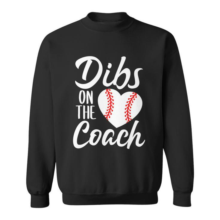 Dibs On The Coach Funny Baseball Heart Cute Mothers Day Tshirt Sweatshirt