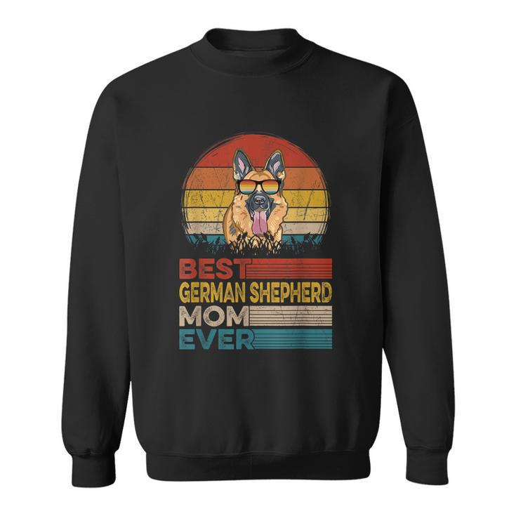 Dog Vintage Best German Shepherd Mom Ever Puppy Dog Mom Sweatshirt