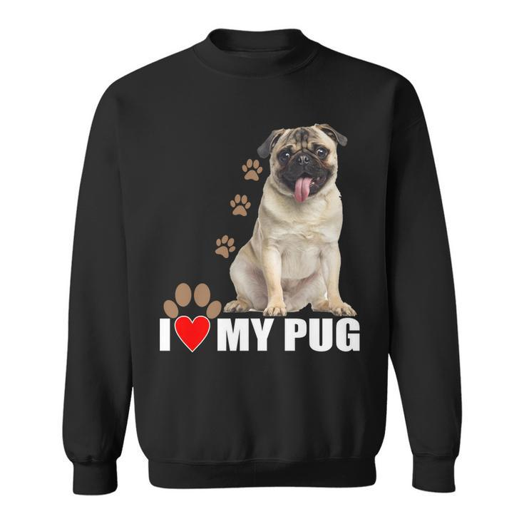 Dogs - I Love My Pug Sweatshirt