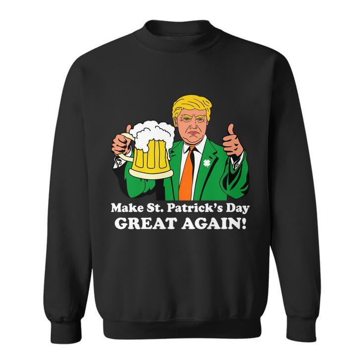 Donald Trump Make St Patricks Day Great Again Beer Drinking Sweatshirt