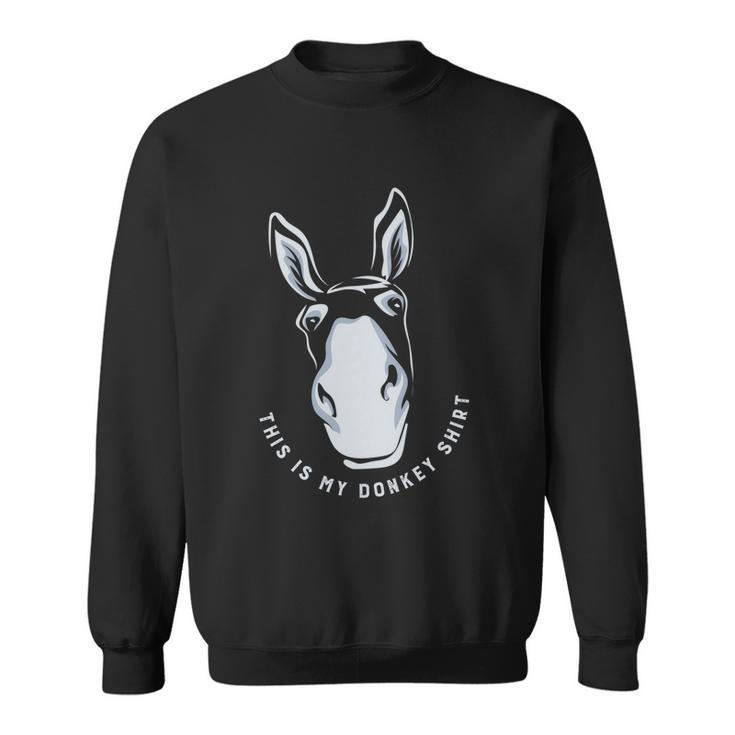 Donkey Funny Saying Cute Mule Farm Animal Gift V2 Sweatshirt