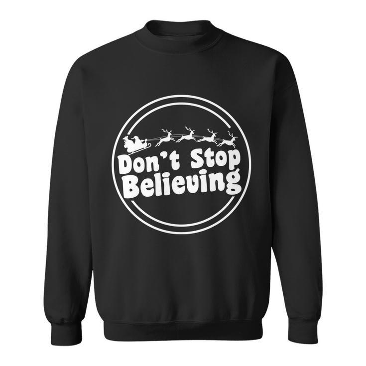 Dont Stop Believing Santa Sleigh Christmas Sweatshirt