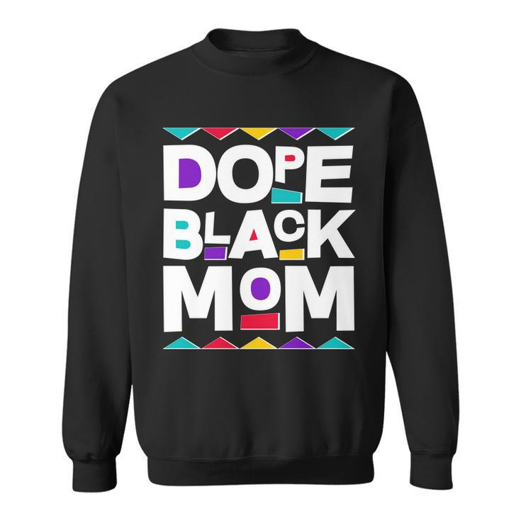 Dope Black Mom Sweatshirt