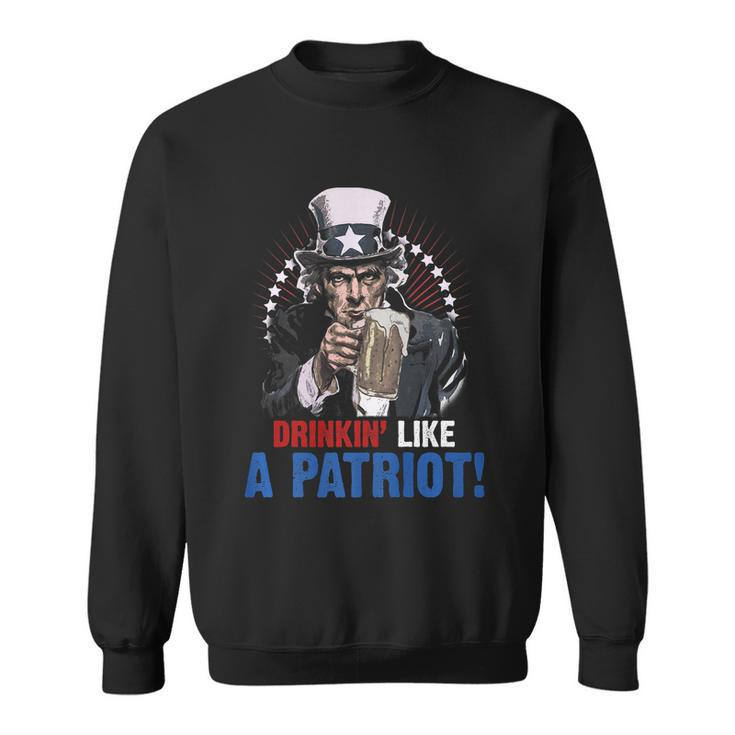 Drinkin Like A Patriot 4Th Of July Uncle Sam Sweatshirt